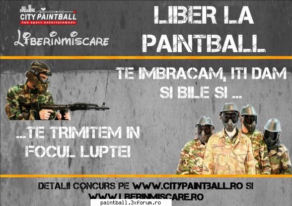 Liber la paintball! - Ai facut o pasiune din a alerga ca bezmeticu� - News/Stiri